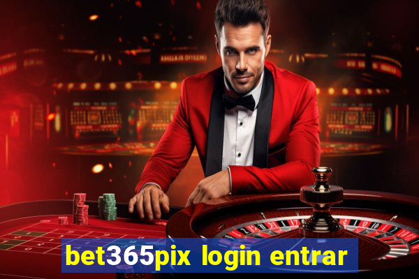 bet365pix login entrar